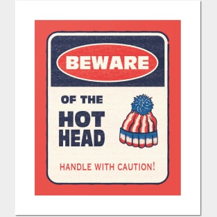 Beware of the Hot Head hat sign Posters and Art